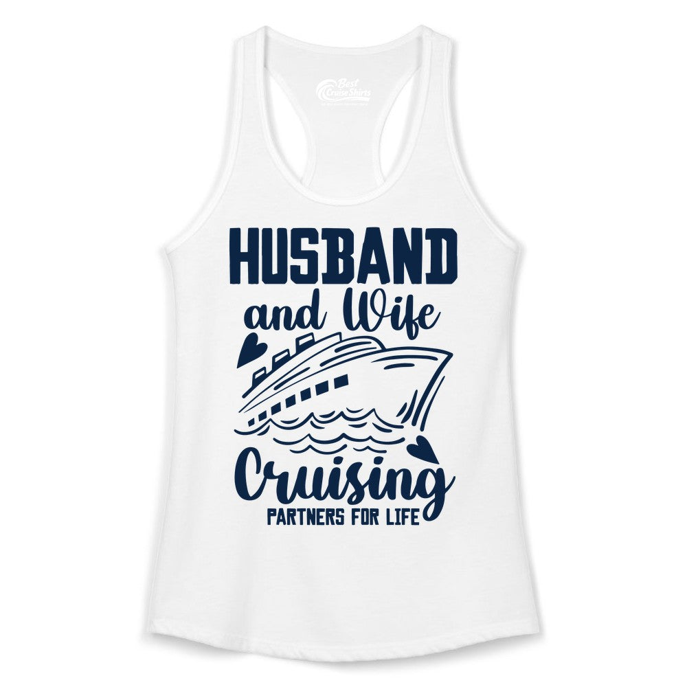 Husband and Wife Cruising Shirt - Romantic Cruise Partners Tee (Ladies Tank) in White - Husband and Wife Cruising Partners for Life Romantic Cruise Shirt