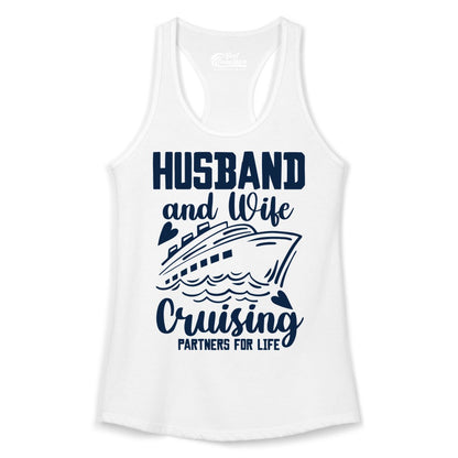 Husband and Wife Cruising Shirt - Romantic Cruise Partners Tee (Ladies Tank) in White - Husband and Wife Cruising Partners for Life Romantic Cruise Shirt