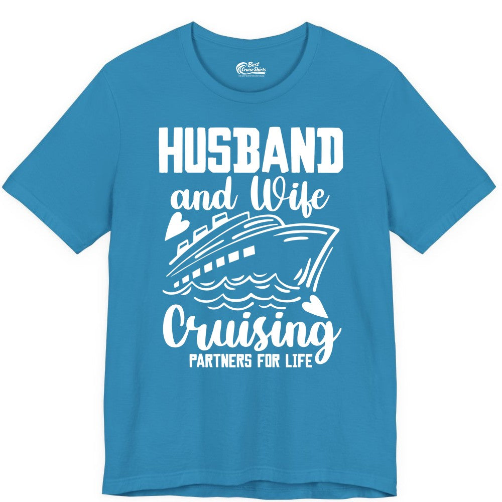 Husband and Wife Cruising Shirt - Romantic Cruise Partners Tee (Premium Tee) in Aqua - Husband and Wife Cruising Partners for Life Romantic Cruise Shirt