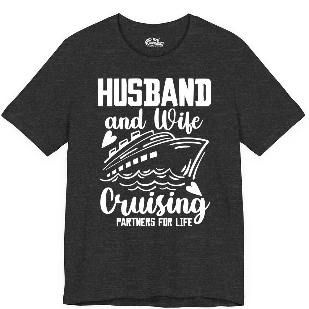 Husband and Wife Cruising Shirt - Romantic Cruise Partners Tee (Premium Tee) in Dark Grey Heather - Husband and Wife Cruising Partners for Life Romantic Cruise Shirt