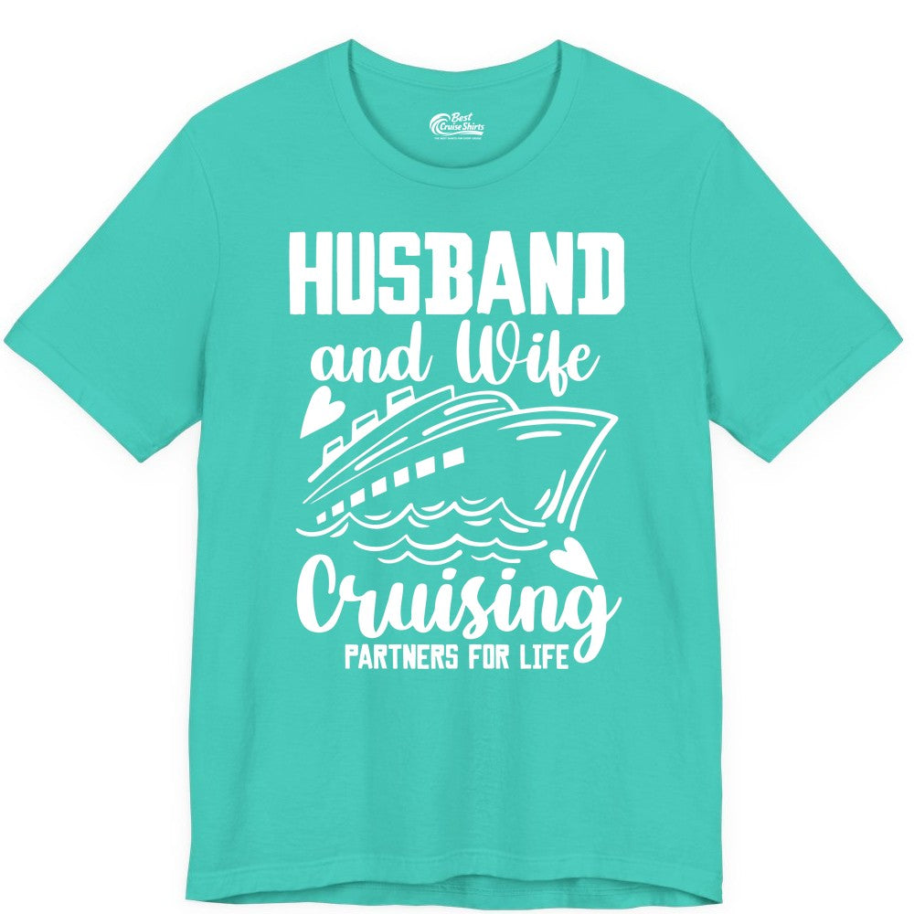 Husband and Wife Cruising Shirt - Romantic Cruise Partners Tee (Premium Tee) in Teal - Husband and Wife Cruising Partners for Life Romantic Cruise Shirt