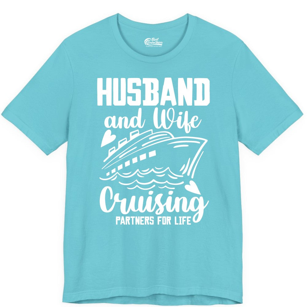 Husband and Wife Cruising Shirt - Romantic Cruise Partners Tee (Premium Tee) in Turquoise - Husband and Wife Cruising Partners for Life Romantic Cruise Shirt
