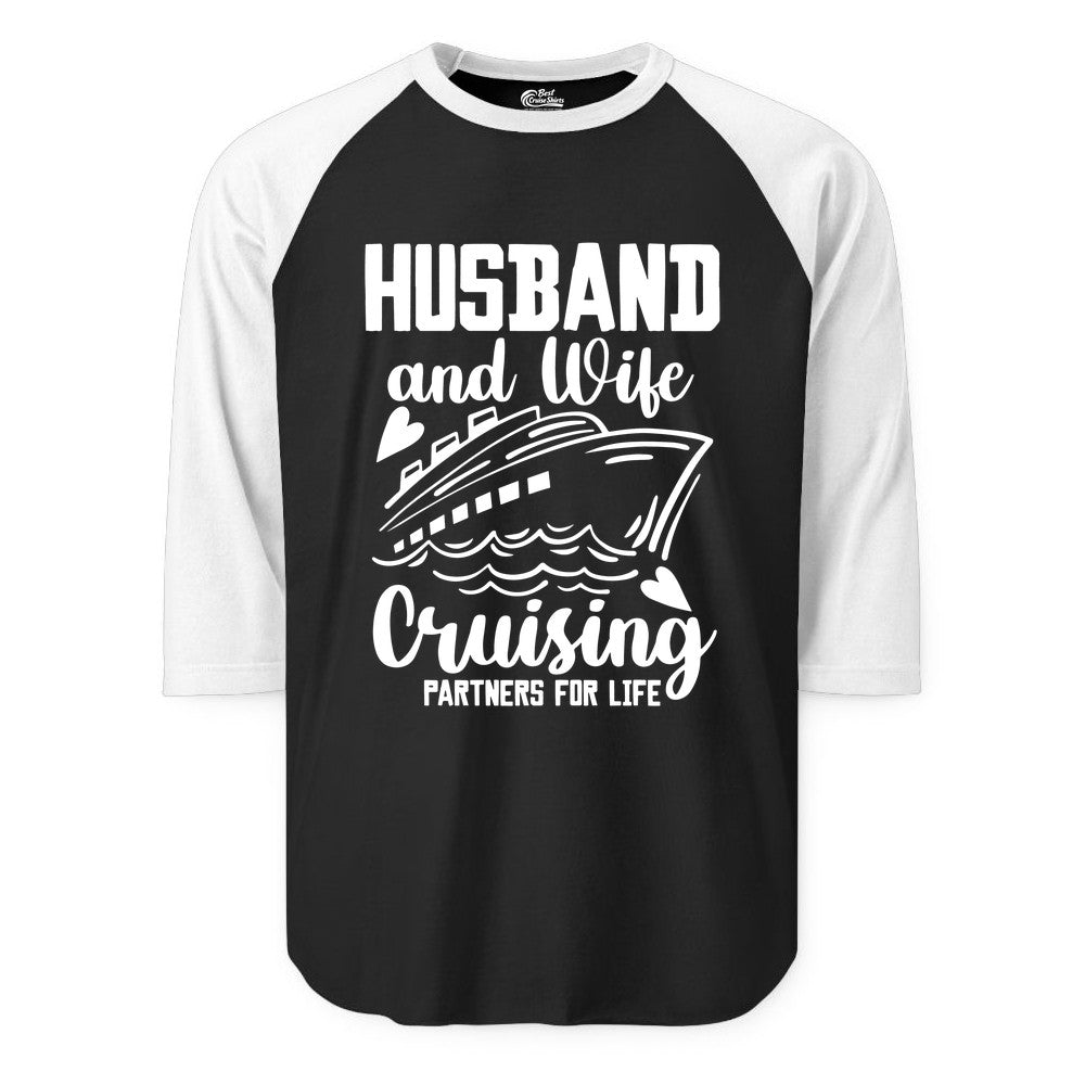 Husband and Wife Cruising Shirt - Romantic Cruise Partners Tee (Raglan) in BlackWhite - Husband and Wife Cruising Partners for Life Romantic Cruise Shirt