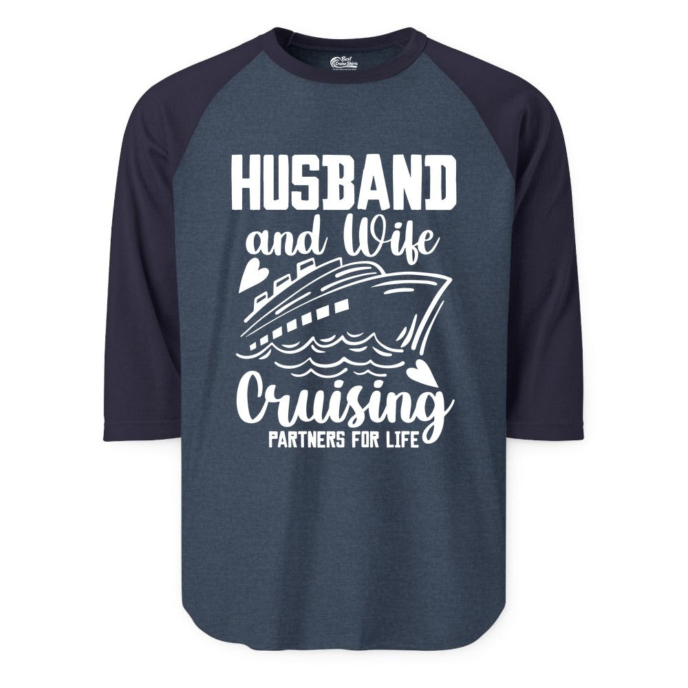 Husband and Wife Cruising Shirt - Romantic Cruise Partners Tee (Raglan) in Heather DenimNavy - Husband and Wife Cruising Partners for Life Romantic Cruise Shirt