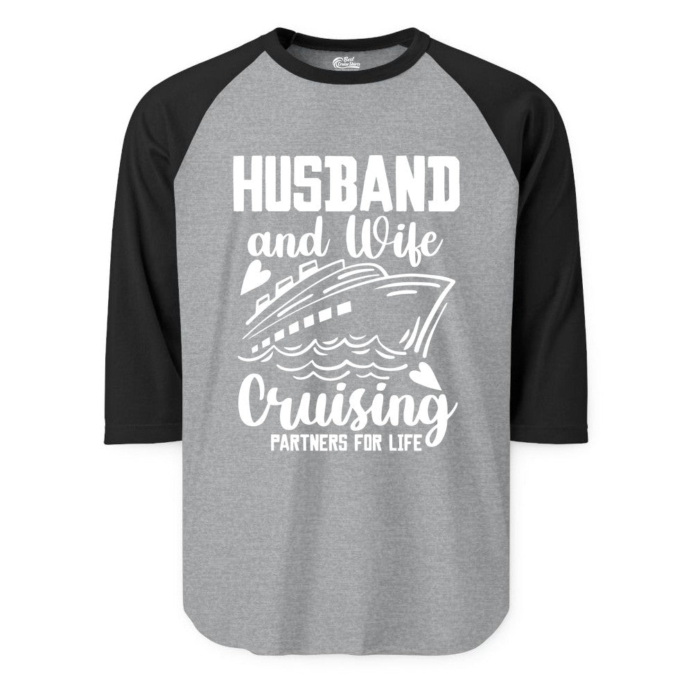 Husband and Wife Cruising Shirt - Romantic Cruise Partners Tee (Raglan) in Heather GreyBlack - Husband and Wife Cruising Partners for Life Romantic Cruise Shirt