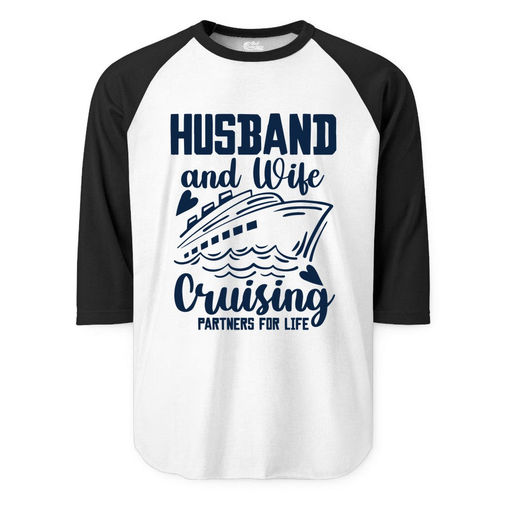 Husband and Wife Cruising Shirt - Romantic Cruise Partners Tee (Raglan) in WhiteBlack - Husband and Wife Cruising Partners for Life Romantic Cruise Shirt