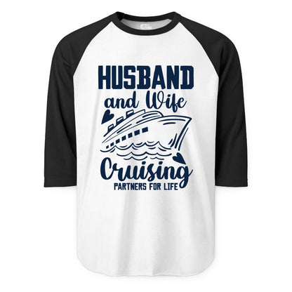 Husband and Wife Cruising Shirt - Romantic Cruise Partners Tee (Raglan) in WhiteBlack - Husband and Wife Cruising Partners for Life Romantic Cruise Shirt