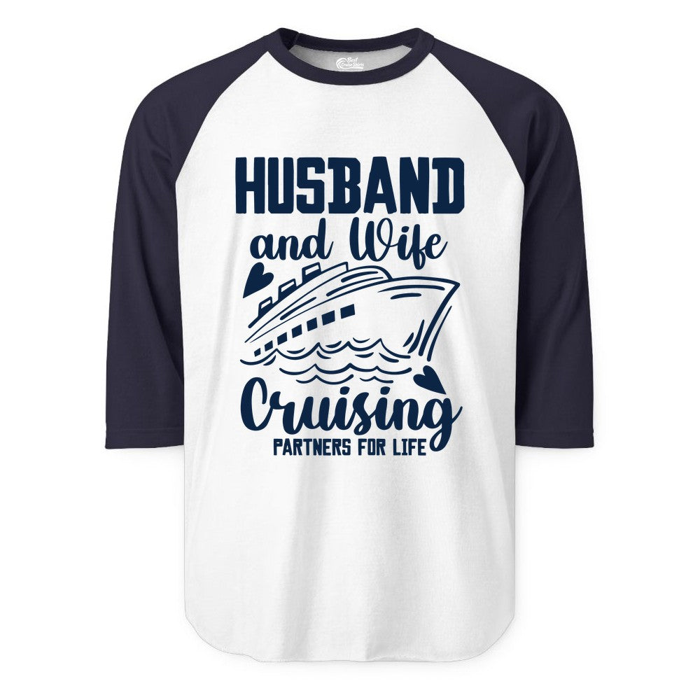Husband and Wife Cruising Shirt - Romantic Cruise Partners Tee (Raglan) in WhiteNavy - Husband and Wife Cruising Partners for Life Romantic Cruise Shirt