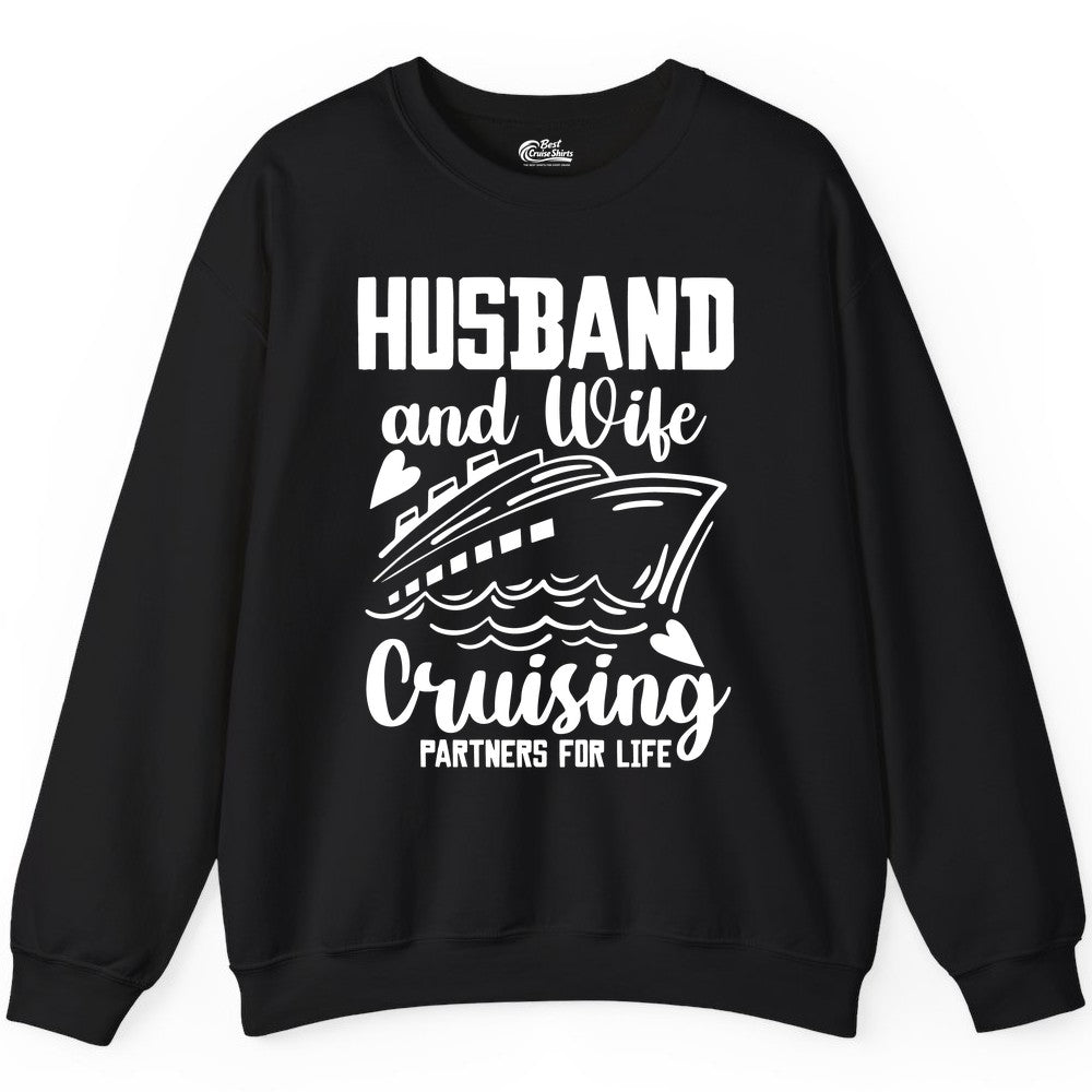 Husband and Wife Cruising Shirt - Romantic Cruise Partners Tee (Sweatshirt) in Black - Husband and Wife Cruising Partners for Life Romantic Cruise Shirt