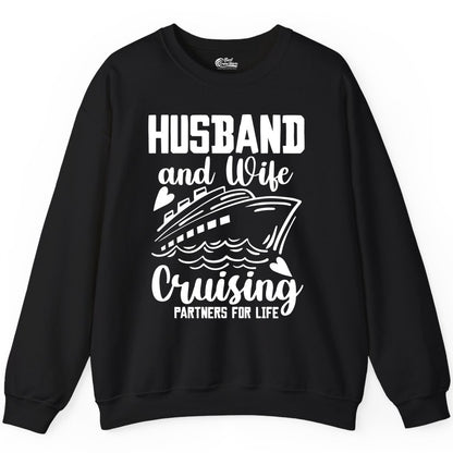 Husband and Wife Cruising Shirt - Romantic Cruise Partners Tee (Sweatshirt) in Black - Husband and Wife Cruising Partners for Life Romantic Cruise Shirt