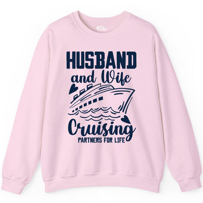 Husband and Wife Cruising Shirt - Romantic Cruise Partners Tee (Sweatshirt) in Light Pink - Husband and Wife Cruising Partners for Life Romantic Cruise Shirt