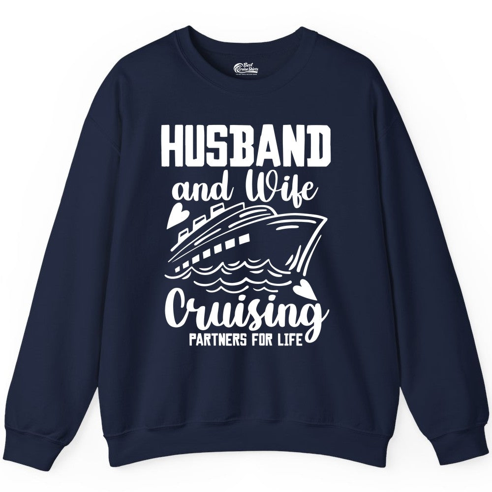 Husband and Wife Cruising Shirt - Romantic Cruise Partners Tee (Sweatshirt) in Navy - Husband and Wife Cruising Partners for Life Romantic Cruise Shirt