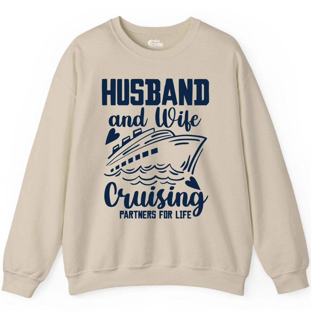 Husband and Wife Cruising Shirt - Romantic Cruise Partners Tee (Sweatshirt) in Sand - Husband and Wife Cruising Partners for Life Romantic Cruise Shirt