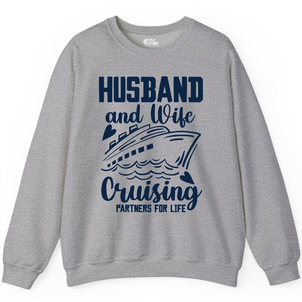 Husband and Wife Cruising Shirt - Romantic Cruise Partners Tee (Sweatshirt) in Sport Grey - Husband and Wife Cruising Partners for Life Romantic Cruise Shirt