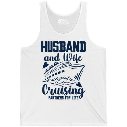 Husband and Wife Cruising Shirt - Romantic Cruise Partners Tee (Tank Top) in White - Husband and Wife Cruising Partners for Life Romantic Cruise Shirt