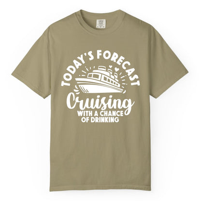 Cruise Drinking Shirt - Funny Cruise Shirt for Vacation Travel (Comfort Color) in Khaki - Today's Forecast Cruising With a Chance of Drinking Cruise Shirt
