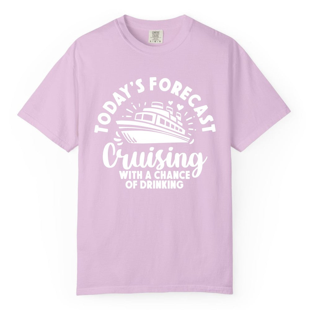 Cruise Drinking Shirt - Funny Cruise Shirt for Vacation Travel (Comfort Color) in Orchid - Today's Forecast Cruising With a Chance of Drinking Cruise Shirt