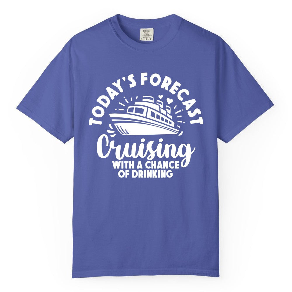 Cruise Drinking Shirt - Funny Cruise Shirt for Vacation Travel (Comfort Color) in Periwinkle - Today's Forecast Cruising With a Chance of Drinking Cruise Shirt