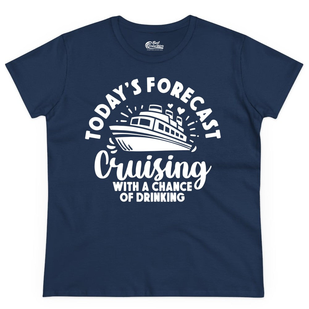 Cruise Drinking Shirt - Funny Cruise Shirt for Vacation Travel (Ladies Tee) in Navy - Today's Forecast Cruising With a Chance of Drinking Cruise Shirt