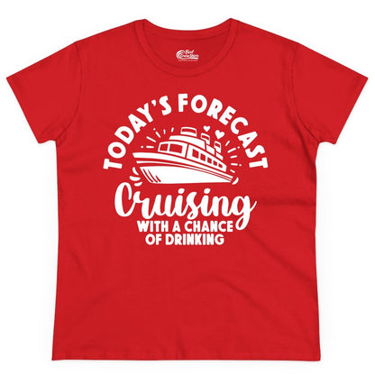Cruise Drinking Shirt - Funny Cruise Shirt for Vacation Travel (Ladies Tee) in Red - Today's Forecast Cruising With a Chance of Drinking Cruise Shirt