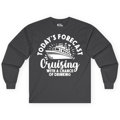 Cruise Drinking Shirt - Funny Cruise Shirt for Vacation Travel (Long Sleeve) in Dark Heather - Today's Forecast Cruising With a Chance of Drinking Cruise Shirt