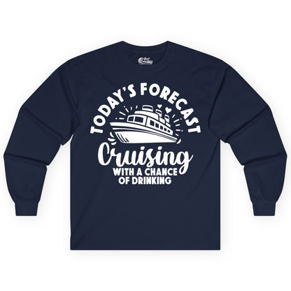 Cruise Drinking Shirt - Funny Cruise Shirt for Vacation Travel (Long Sleeve) in Navy - Today's Forecast Cruising With a Chance of Drinking Cruise Shirt