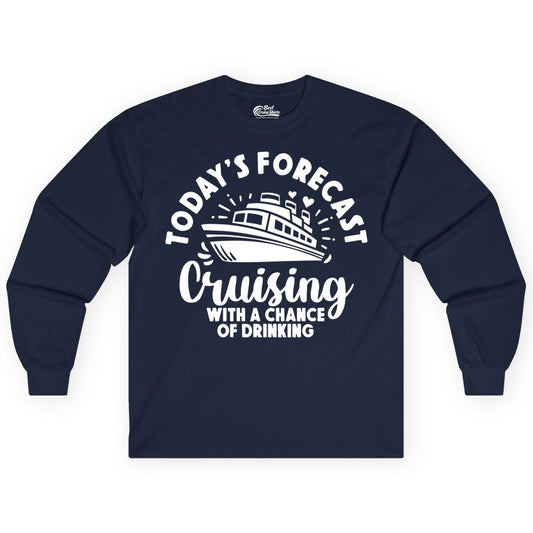 Cruise Drinking Shirt - Funny Cruise Shirt for Vacation Travel (Long Sleeve) in Navy - Today's Forecast Cruising With a Chance of Drinking Cruise Shirt