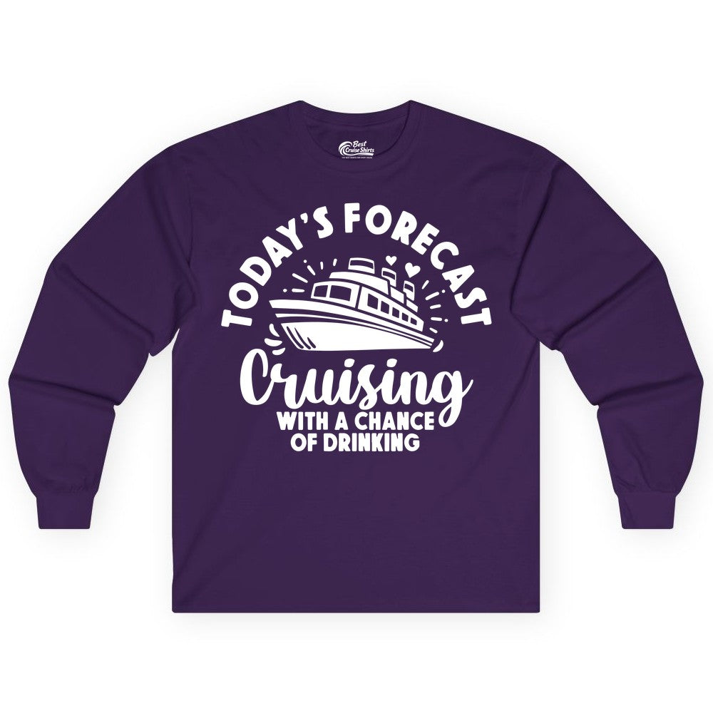 Cruise Drinking Shirt - Funny Cruise Shirt for Vacation Travel (Long Sleeve) in Purple - Today's Forecast Cruising With a Chance of Drinking Cruise Shirt