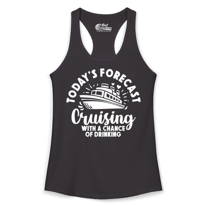 Cruise Drinking Shirt - Funny Cruise Shirt for Vacation Travel (Ladies Tank) in Black - Today's Forecast Cruising With a Chance of Drinking Cruise Shirt
