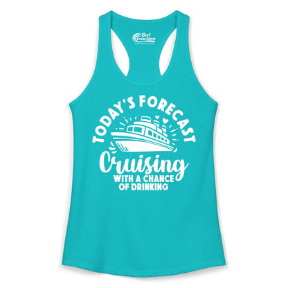 Cruise Drinking Shirt - Funny Cruise Shirt for Vacation Travel (Ladies Tank) in Tahiti Blue - Today's Forecast Cruising With a Chance of Drinking Cruise Shirt