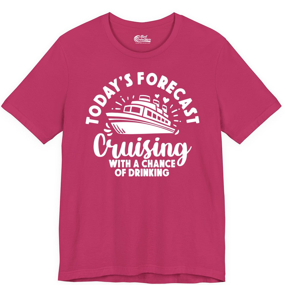 Cruise Drinking Shirt - Funny Cruise Shirt for Vacation Travel (Premium Tee) in Berry - Today's Forecast Cruising With a Chance of Drinking Cruise Shirt