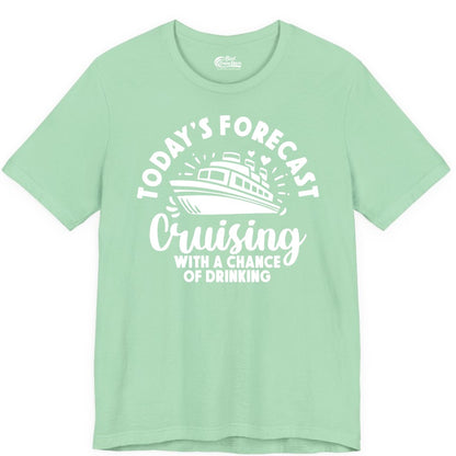 Cruise Drinking Shirt - Funny Cruise Shirt for Vacation Travel (Premium Tee) in Mint - Today's Forecast Cruising With a Chance of Drinking Cruise Shirt