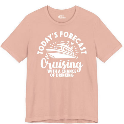 Cruise Drinking Shirt - Funny Cruise Shirt for Vacation Travel (Premium Tee) in Peach - Today's Forecast Cruising With a Chance of Drinking Cruise Shirt