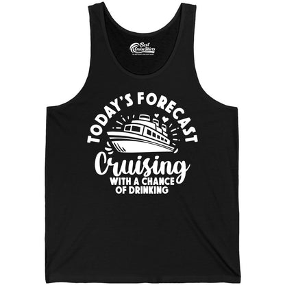 Cruise Drinking Shirt - Funny Cruise Shirt for Vacation Travel (Tank Top) in Black - Today's Forecast Cruising With a Chance of Drinking Cruise Shirt