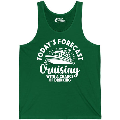 Cruise Drinking Shirt - Funny Cruise Shirt for Vacation Travel (Tank Top) in Kelly - Today's Forecast Cruising With a Chance of Drinking Cruise Shirt