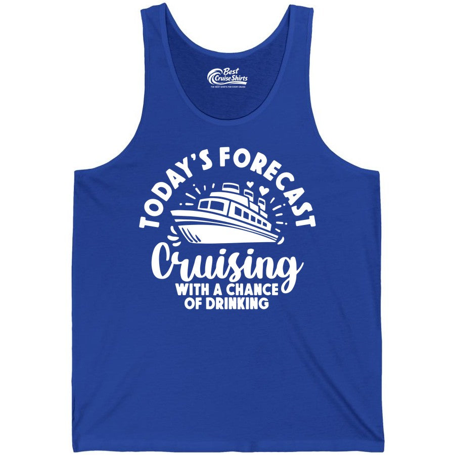 Cruise Drinking Shirt - Funny Cruise Shirt for Vacation Travel (Tank Top) in True Royal - Today's Forecast Cruising With a Chance of Drinking Cruise Shirt