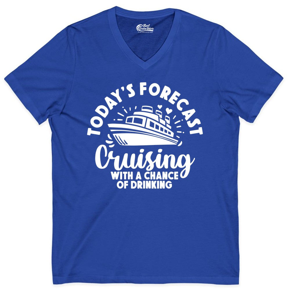 Cruise Drinking Shirt - Funny Cruise Shirt for Vacation Travel (V-Neck) in True Royal - Today's Forecast Cruising With a Chance of Drinking Cruise Shirt