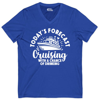 Cruise Drinking Shirt - Funny Cruise Shirt for Vacation Travel (V-Neck) in True Royal - Today's Forecast Cruising With a Chance of Drinking Cruise Shirt