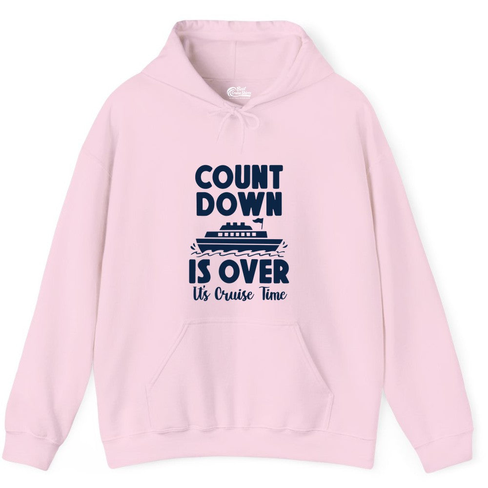 Cruise Countdown Shirt - Fun Nautical Cruise Vacation Apparel Gift (Hoodie) in Light Pink - Cruise Countdown Is Over Nautical Ship Its Cruise Time Shirt