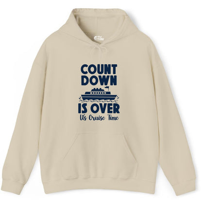Cruise Countdown Shirt - Fun Nautical Cruise Vacation Apparel Gift (Hoodie) in Sand - Cruise Countdown Is Over Nautical Ship Its Cruise Time Shirt