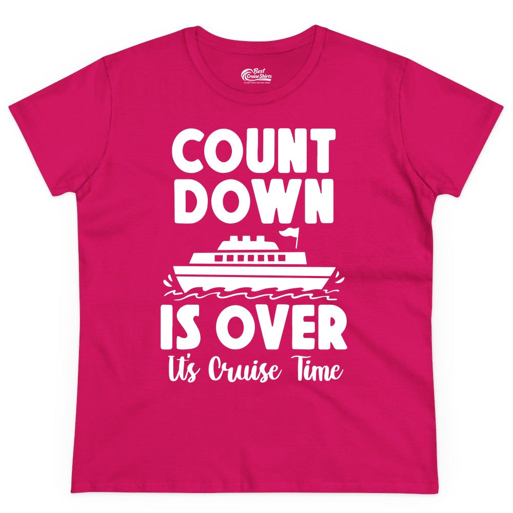 Cruise Countdown Shirt - Fun Nautical Cruise Vacation Apparel Gift (Ladies Tee) in Heliconia - Cruise Countdown Is Over Nautical Ship Its Cruise Time Shirt
