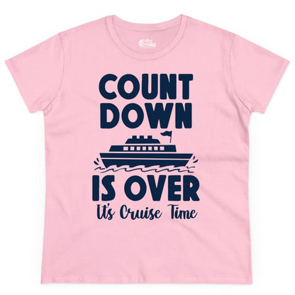 Cruise Countdown Shirt - Fun Nautical Cruise Vacation Apparel Gift (Ladies Tee) in Light Pink - Cruise Countdown Is Over Nautical Ship Its Cruise Time Shirt