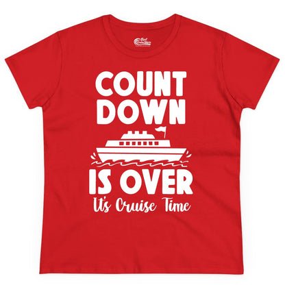 Cruise Countdown Shirt - Fun Nautical Cruise Vacation Apparel Gift (Ladies Tee) in Red - Cruise Countdown Is Over Nautical Ship Its Cruise Time Shirt