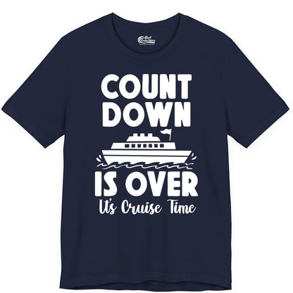 Cruise Countdown Shirt - Fun Nautical Cruise Vacation Apparel Gift (Premium Tee) in Navy - Cruise Countdown Is Over Nautical Ship Its Cruise Time Shirt