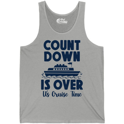 Cruise Countdown Shirt - Fun Nautical Cruise Vacation Apparel Gift (Tank Top) in Athletic Heather - Cruise Countdown Is Over Nautical Ship Its Cruise Time Shirt
