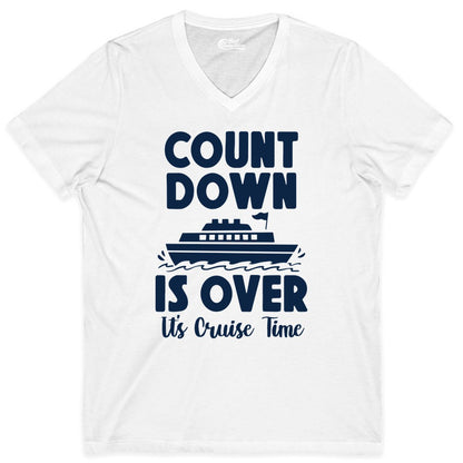 Cruise Countdown Shirt - Fun Nautical Cruise Vacation Apparel Gift (V-Neck) in White - Cruise Countdown Is Over Nautical Ship Its Cruise Time Shirt