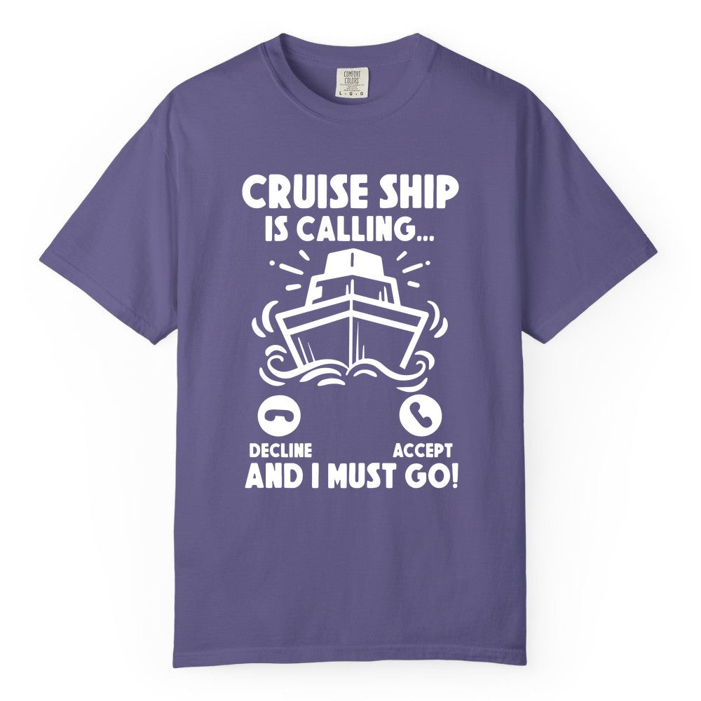 Cruise Ship Shirt - Funny Cruise Vacation Shirt for Cruise Lovers (Comfort Color) in Grape - Cruise Ship Is Calling And I Must Go Funny Cruise Vacation Shirt