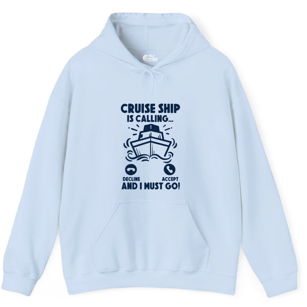 Cruise Ship Shirt - Funny Cruise Vacation Shirt for Cruise Lovers (Hoodie) in Light Blue - Cruise Ship Is Calling And I Must Go Funny Cruise Vacation Shirt