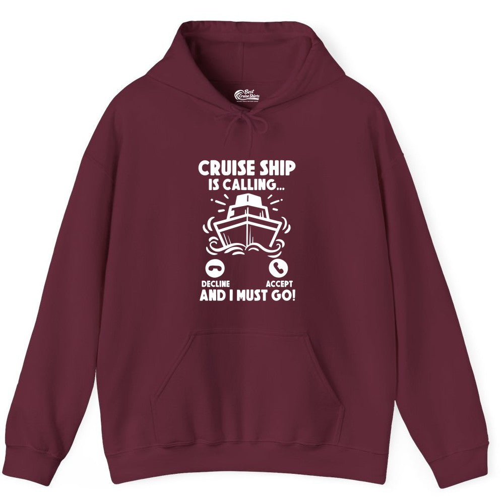 Cruise Ship Shirt - Funny Cruise Vacation Shirt for Cruise Lovers (Hoodie) in Maroon - Cruise Ship Is Calling And I Must Go Funny Cruise Vacation Shirt