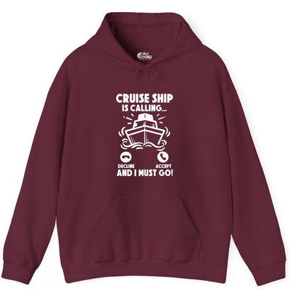 Cruise Ship Shirt - Funny Cruise Vacation Shirt for Cruise Lovers (Hoodie) in Maroon - Cruise Ship Is Calling And I Must Go Funny Cruise Vacation Shirt